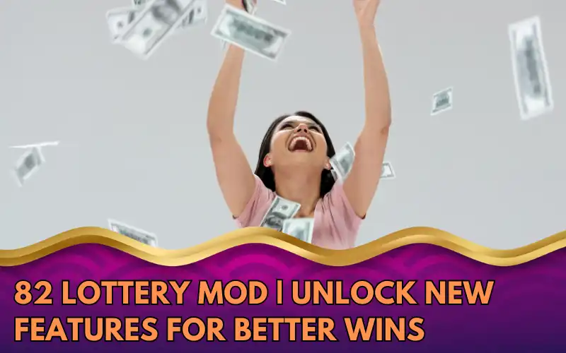 82-Lottery-Mod-Unlock-New-Features-for-Better-Wins